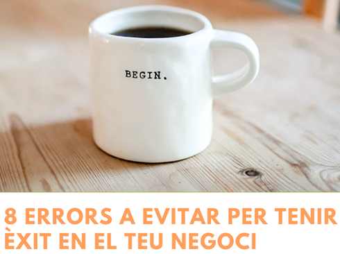 Miniguia del mes: 8 errors a evitar per tenir èxit en el teu negoci